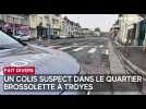 Troyes : un colis suspect dans le quartier Brossolette