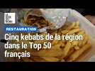 Quels sont les meilleurs kebabs de France