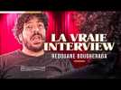 Redouane Bougheraba | La Vraie Interview