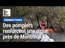 Des pompiers interviennent pour renforcer une digue près de Montreuil