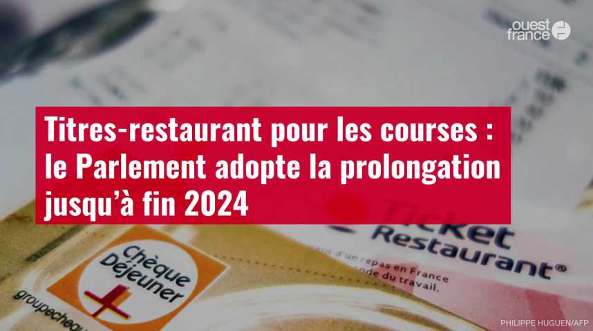 Tickets-restaurants : ils pourront toujours être utilisés pour toutes les courses  alimentaires en 2024