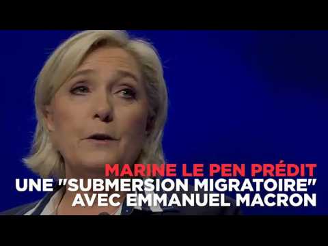 Pour Le Pen, ce sera la "submersion migratoire" avec Macron