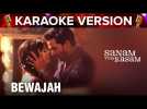 Bewajah | Karaoke Version | Sanam Teri Kasam | Harshvardhan Rane & Mawra Hocane