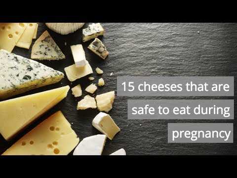 15 cheeses that are safe to eat during pregnancy