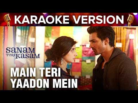 Main Teri Yaadon Mein | Karaoke Version | Sanam Teri Kasam | Harshvardhan Rane & Mawra Hocane