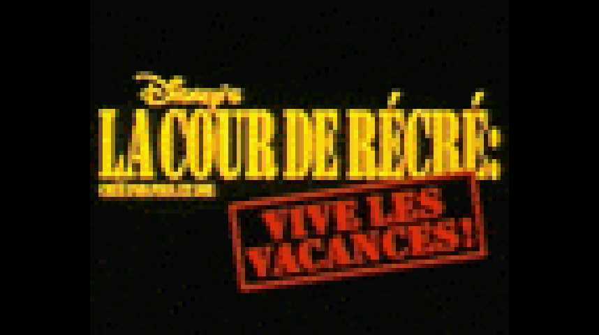 La Cour De Récré Vive Les Vacances Bande Annonce