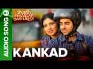 Kankad - Full Audio | Shubh Mangal Saavdhan | Ayushmann & Bhumi Pednekar | Tanishk - Vayu
