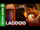 Laddoo - Full Audio Song | Ayushmann Khurrana & Bhumi Pednekar | Mika Singh | Tanishk - Vayu