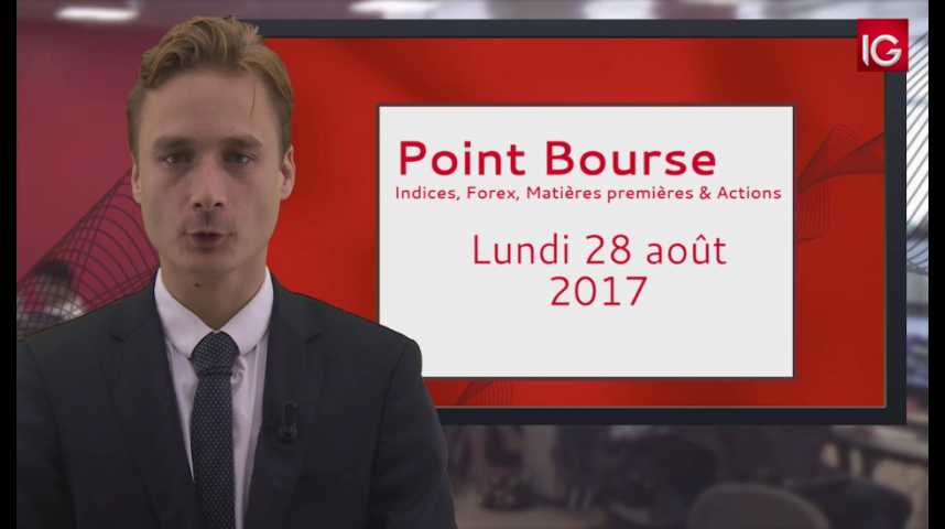 Illustration pour la vidéo Point Bourse IG du 28.08.2017