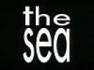 The Sea - bande annonce - VOST - (2003) - Label : Orange - Webedia - Category : Cinéma