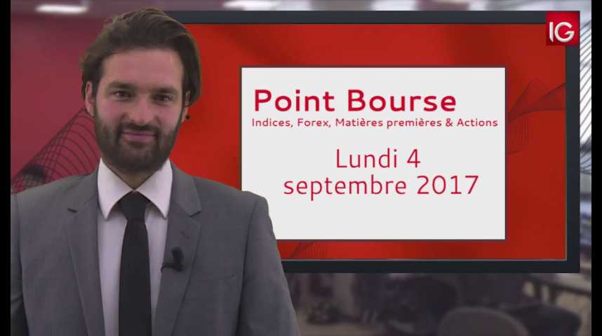 Illustration pour la vidéo Point Bourse IG du 04.09.2017