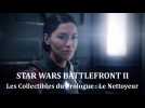 Vido Star Wars Battlefront II - Les Collectibles du Prologue : Le Nettoyeur