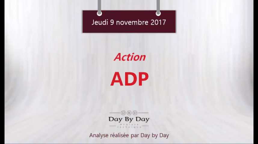 Illustration pour la vidéo Action ADP : nouveau plus haut historique - Flash analyse IG 09.11.2017