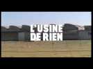 L'Usine de rien - Bande annonce - Label : Trailers - Category : Cinéma