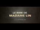 Le Rire de madame Lin - Bande annonce - Label : Trailers - Category : Cinéma