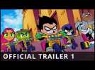 Teen Titans Go! To the Movies - Official Trailer 1 - Warner Bros. UK