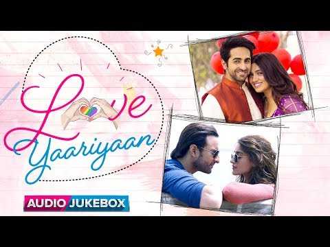 Love Yaariyan | Dhokha Dhadi, Aashiq Tera, Kanha & Many More | Audio Songs Back To Back