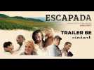 ESCAPADA Trailer BE Sortie 13 mars 2019 - Label : Cineart - Category : Cinéma