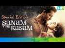 Sanam Teri Kasam - Special Edition | Harshvardhan Rane & Mawra Hocane