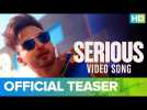 Serious – Official Video Song Teaser | Bannet Dosanjh feat. Nimrit Ahluwalia