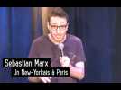 One-man-show : Sebastian Marx, le plus drôle des New-Yorkais