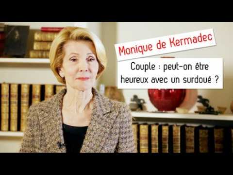 Couple : peut-on être heureux avec un surdoué ? - Monique de Kermadec