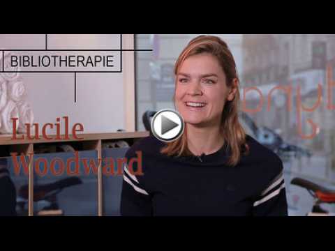 Bibliothérapie : rencontre avec Lucile Woodward