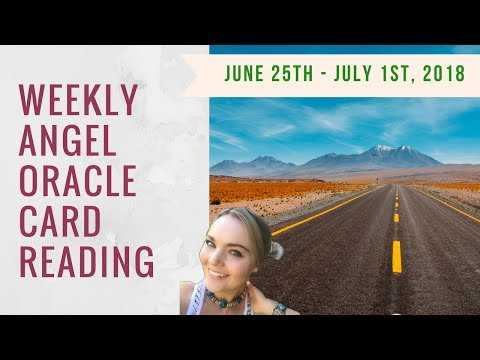 Weekly Angel Oracle Card Reading  - From June 25th to July 2nd, 2018
