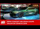 Vidéo BMW M8 Gran Coupe Concept Salon de Genève 2018 Vidéo BMW M8 Gran Coupe Concept Salon de Genève 2018