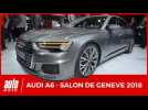 Vidéo Salon de Genève - Audi A6 (2018) : plus mini-A8 que maxi-A4 Vidéo Salon de Genève - Audi A6 (2018) : plus mini-A8 que maxi-A4