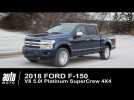 Vidéo 2018 Ford F-150 V8 5.0l Platinum 4X4 SuperCrew ESSAI Vidéo 2018 Ford F-150 V8 5.0l Platinum 4X4 SuperCrew ESSAI
