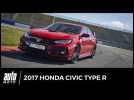 Vid�o Honda Civic Type R 2017 [ESSAI]�: un monstre plus civique [prix, performance, fiche technique]