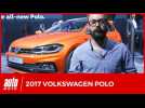 Vid�o Nouvelle Volkswagen Polo 2017 [PRESENTATION]