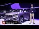 Vidéo Nouveau Hyundai Tucson : petit frère du Santa Fe - Salon de Genève 2015 : présentation vidéo live Vidéo Nouveau Hyundai Tucson : petit frère du Santa Fe - Salon de Genève 2015 : présentation vidéo live
