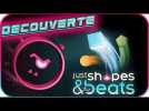 Vido Dcouverte - Just Shapes & Beats avec Nico