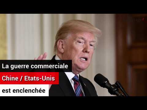 La guerre commerciale Chine - Etats-Unis enclenchée