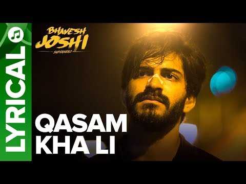 Qasam Kha Li Lyrical Song | Bhavesh Joshi Superhero | Harshvardhan Kapoor