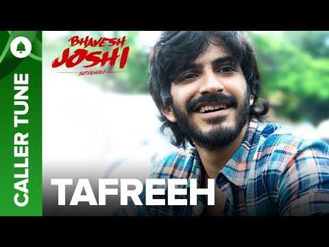 Set "Tafreeh" song as your caller tune | Bhavesh Joshi Superhero