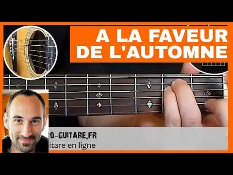 A La Faveur De L'Automne - Cours de Guitare + Accords
