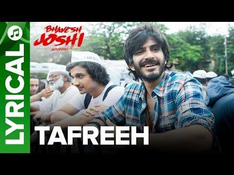 Tafreeh - Lyrical Song | Bhavesh Joshi Superhero | Harshvardhan Kapoor