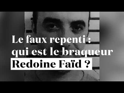 Fan de "Heat" et faux repenti : qui est le braqueur Redoine Faïd ?