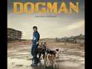 DOGMAN - Trailer - Release/Sortie : 01.08.2018