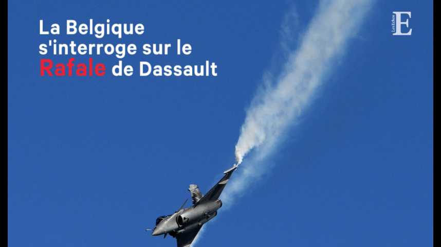 Illustration pour la vidéo La Belgique s'interroge sur le Rafale de Dassault