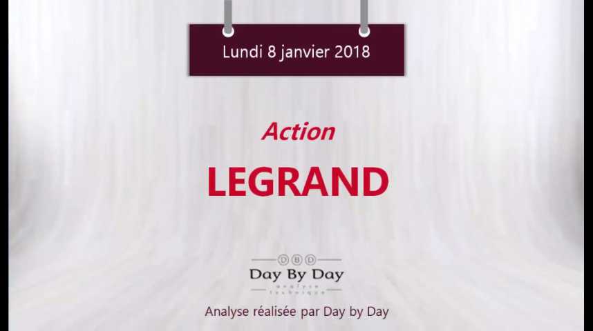 Illustration pour la vidéo Action Legrand - nouveau plus haut historique - Flash Analyse IG 08.01.2018