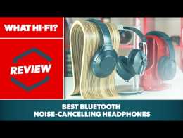 Best Bluetooth noise-cancelling headphones - Sony, Bose, Sennheiser