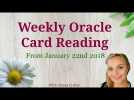 Weekly Oracle Card Reading-  From January 22nd to January 28th, 2018