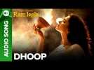 Dhoop - Full Audio Song | Deepika Padukone & Ranveer Singh | Ram-leela