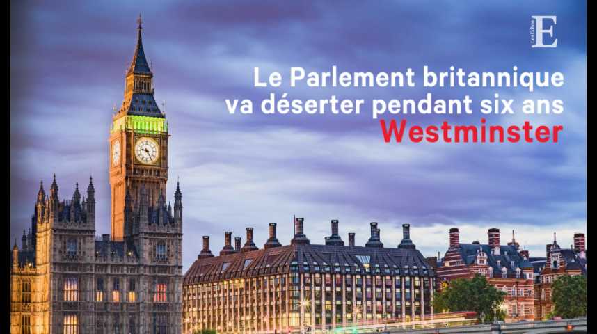 Illustration pour la vidéo Le Parlement britannique va déserter pendant six ans Westminster