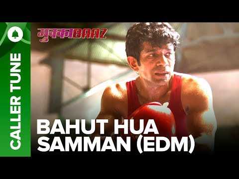 Set "Bahut Hua Samman (EDM)" as Your Caller Tune | Mukkabaaz | Vineet & Zoya | Anurag Kashyap