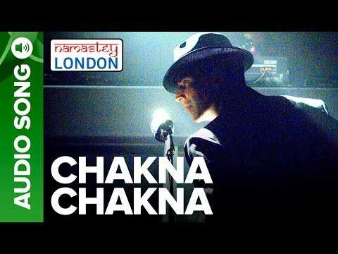 Chakna Chakna - Full Audio Song - Namastey London - Akshay Kumar & Katrina Kaif